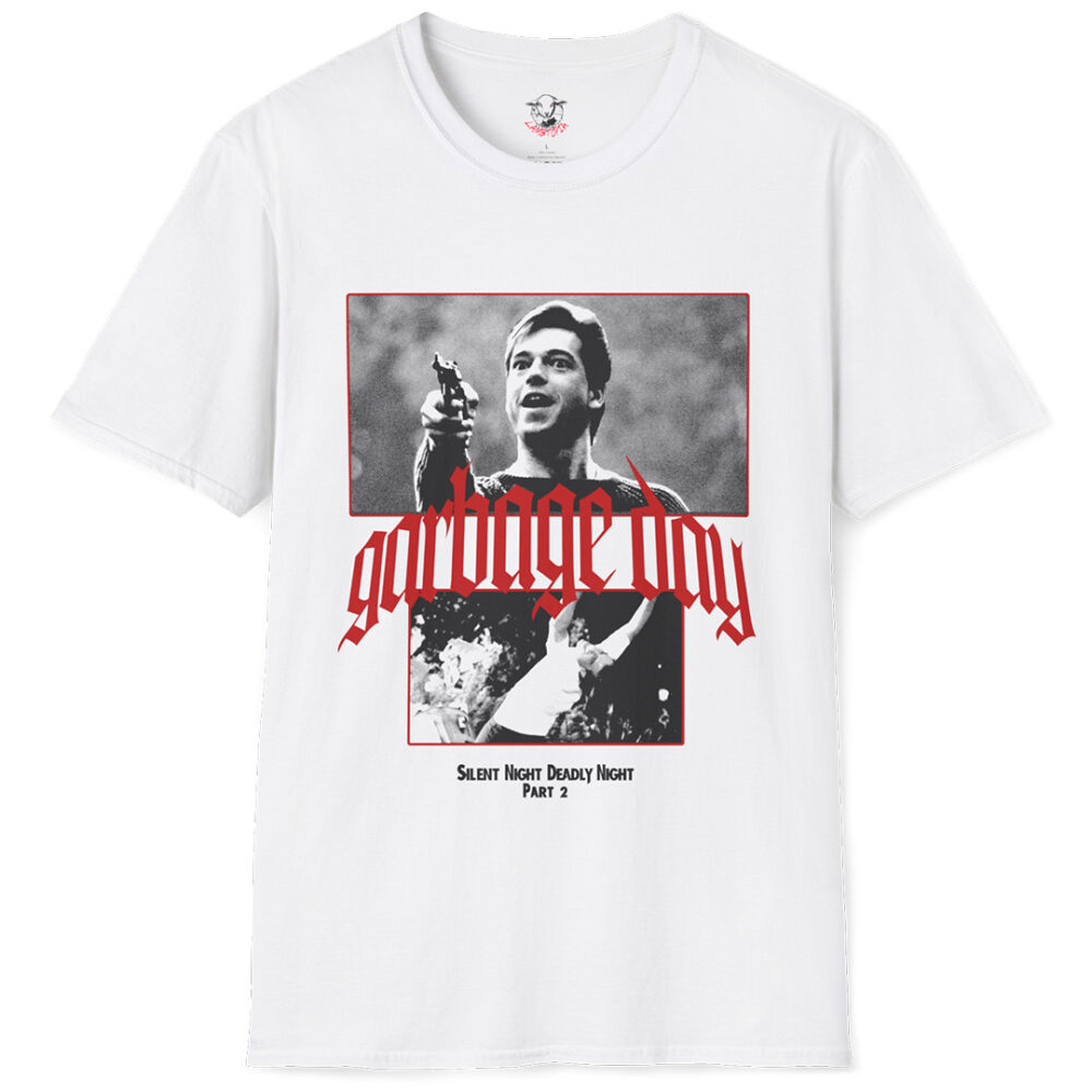 silent night deadly night part 2 shirt | "garbage day!"